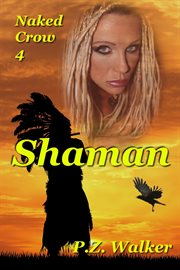 Naked Crow 4 : Shaman cover image