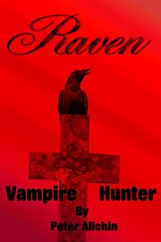 Raven : Vampire Hunter cover image