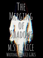 The Merging of Shadows cover image
