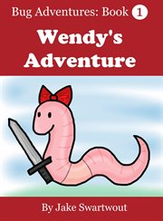 Wendy's Adventure : Bug Adventures cover image