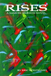 Rises : A Samuel Branch Novel. Samuel Branch cover image