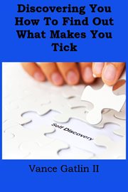 Discovering You : How to Find Out What Makes You Tick cover image