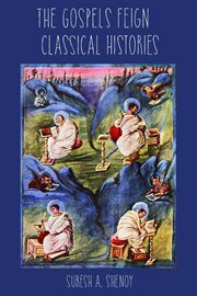 The Gospels feign Classical Histories cover image