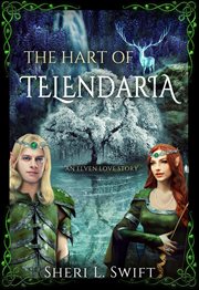 The Hart of Telendaria an Elven Love Story cover image
