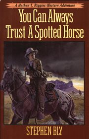 You Can Always Trust a Spotted Horse cover image