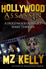 Hollywood Assassin : A Hollywood Alphabet Series Thriller cover image