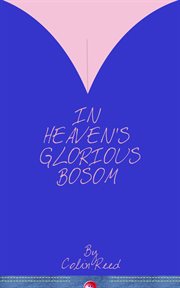In Heaven's Glorious Bosom cover image