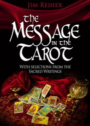 The Message in the Tarot With Selections From the Sacred Writings cover image