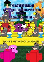 The Adventures of Splot, the Floating Pink Blob : Part 4 cover image