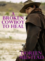 A Broken Cowboy to Heal cover image