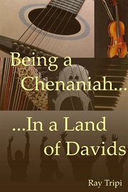 Being a Chenaniah in a Land of Davids : Being a Chenaniah in a Land of Davids cover image