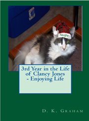 3rd Year in the Life of Clancy Jones : Loving Life cover image