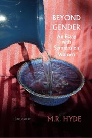 Beyond Gender : An Essay With Sermons on Women cover image