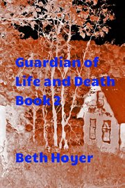 Guardian of Life and Death Book 2 cover image