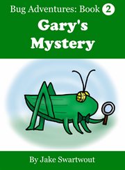 Gary's Mystery : Bug Adventures cover image