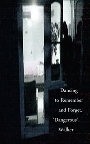 Dancing to Remember and Forget cover image