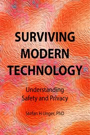 Surviving Modern Technology : Understanding Safety and Privacy cover image