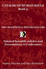 Non-traditional Psychoanalysis. Selected Scientific Articles and Presentations at Conferences cover image