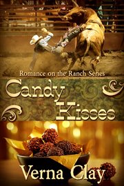 Candy Kisses : Romance on the Ranch, #4 cover image