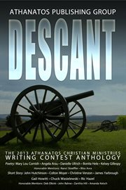Descant: The 2013 Athanatos Christian Ministries Writing Contest Anthology cover image
