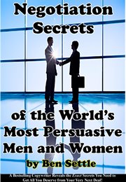 Negotiation Secrets of the World's Most Persuasive Men and Women cover image