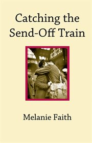 Catching the Send-Off Train cover image