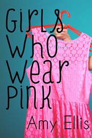 Girls who wear pink cover image