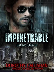 Impenetrable: let no one in cover image