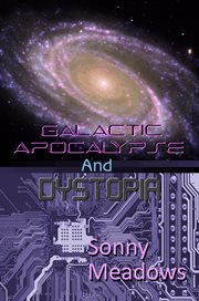 Galactic Apocalypse and Dystopia cover image