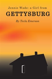Jennie Wade: A Girl From Gettysburg cover image