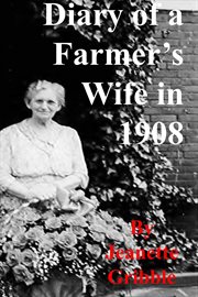 Diary of a Farmer's Wife in 1908 cover image