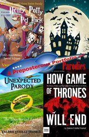 A Preposterous Portfolio of Parodies : Free Selections From Spoofs of the Hobbit, Game of Thrones, Ha cover image