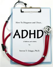 How to Assess and Treat ADHD (Children and Adults) cover image