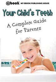 Your child's teeth - a complete guide for parents cover image