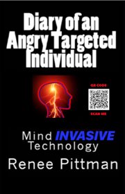 Diary of an Angry Targeted Individual Mind Invasive Technology cover image