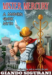 Mister Mercury : A Modern Greek Myth cover image