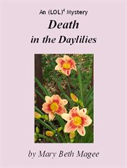 Death in the Daylilies : (LOL)4 cover image