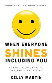 When Everyone Shines Including You : When Everyone Shines cover image