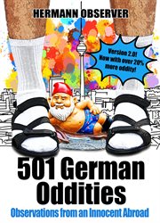 501 German Oddities : Observations From an Innocent Abroad cover image