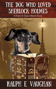 The Dog Who Loved Sherlock Holmes cover image