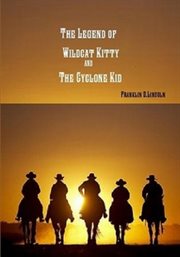The Legend of Wildcat Kitty and the Cyclone Kid cover image