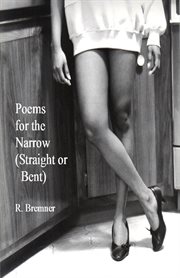 Poems for the Narrow (Straight or Bent) cover image