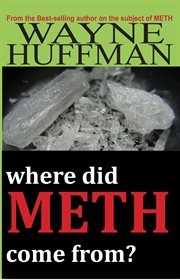 Where Did Meth Come From? cover image