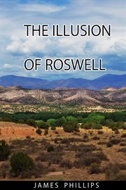 The Illusion of Roswell cover image