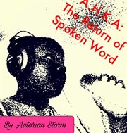 A.H.K.A : The Return of Spoken Word cover image