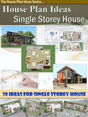 House Plan Ideas : The Single Storey House cover image