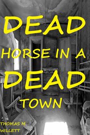 Dead Horse in a Dead Town cover image