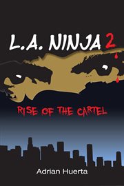 L.A. Ninja II : Rise of the Cartel cover image