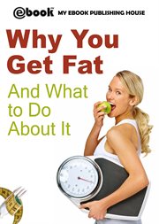 Why you get fat and what to do about it cover image