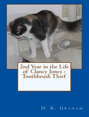 2nd Year in the Life of Clancy Jones : Toothbrush Thief cover image